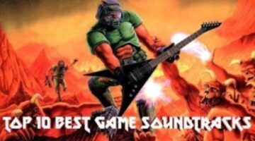 OUR TOP 10 FAVORITE VIDEO GAME SOUNDTRACKS