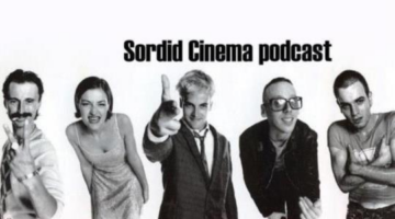 Sordid Cinema Podcast #512: ‘Trainspotting’ 20 Years Later Special