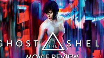 Ghost in the Shell Movie Review | Fanboys Anonymous