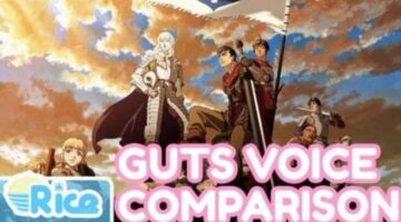 Berserk Guts Anime Voice Comparison – Rice Digital