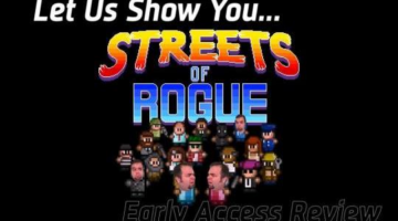 Constantly Calibrating – Let Us Show You… Streets of Rogue (Early Access Review)