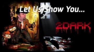 Let Us Show You… 2Dark (Review) – Constantly Calibrating