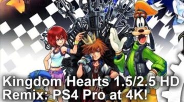 [4K] Kingdom Hearts 1.5 + 2.5 HD Remix – The Ultimate Version on PS4 Pro?