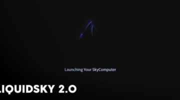 LiquidSky 2.0 Preview. Has the Cloud Finally Arrived?