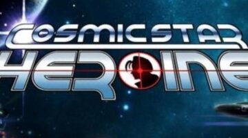 From Kickstarter to Release – Cosmic Star Heroine