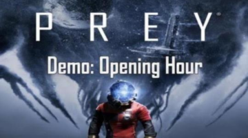 Prey Demo: Opening Hour – The First Hour Free