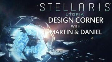 Stellaris – Design Corner with Martin & Daniel