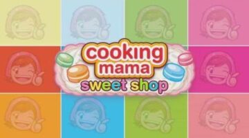 Cooking Mama: Sweet Shop Sets Release Date for May