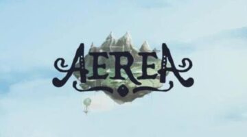 AereA Preview: Playing A Role | Fextralife