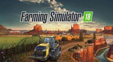 Farming Simulator 18 Launching On June 6, 2017