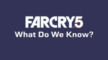 What We Know So Far: Far Cry 5 | GameGrin