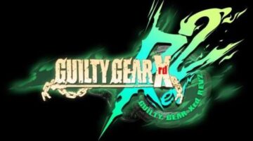 Guilty Gear Xrd REV 2 Review (PS4) – GearNuke