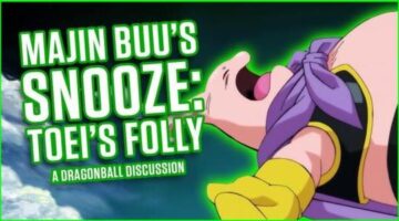 Majin Buu’s Snooze: Toei’s Folly | A Dragonball Discussion