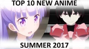 Top 10 New Anime | Summer 2017