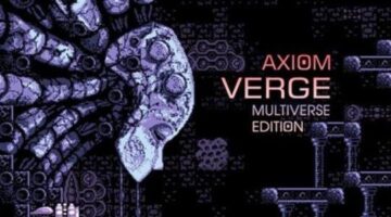 Axiom Verge: Multiverse Edition is coming to the Nintendo Switch