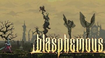 Diving into the Minds Behind Blasphemous – An Interview with The Game Kitchen