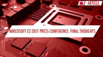 Microsoft E3 2017 Press Conference Final Thoughts