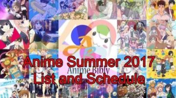 Anime Summer 2017 List and Schedule