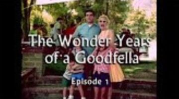 The Wonder Years of a Goodfella – Miniseries