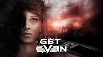 Get Even Review – Do You Even Game Bro?
