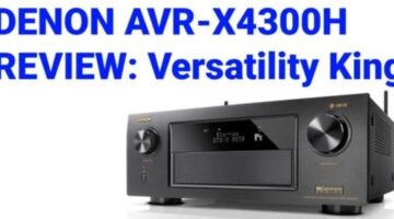 Denon AVR-X4300H Receiver Review: Versatility King