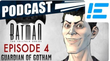 Talking Telltale Podcast – Episode 15: Guardian of Gotham (Batman)