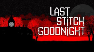 [PlayStation 4] Last Stitch Goodnight Review | PS3Blog.net