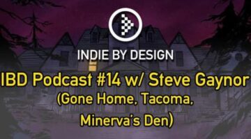 IBD Podcast #14 – Steve Gaynor on Gone Home, Tacoma and games in culture
