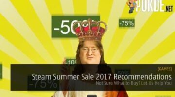 Pokde Picks: Steam Summer Sale 2017 Recommendations; Not Sure What to Buy? Let Us Help You