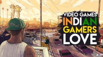 Top 10 Video Games That Indian Gamers Are Crazy About (Part 1)