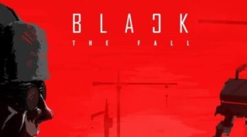 Black The Fall Review | Sick Critic
