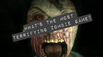Fear the Undead: What is the Most Terrifying Zombie Game?