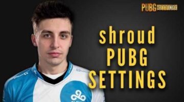 shroud PUBG Settings – PUBG Settings