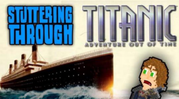 Titanic Adventure Out of Time – Stuttering Through
