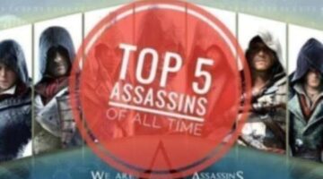 Top 5 Assassins From Assassin’s Creed