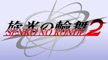 Senko no Ronde 2 Review – Frenetic, Incoherent Action | COGconnected