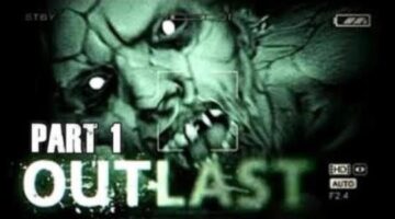 Let’s Play Outlast Gameplay Walkthrough (Part 1)