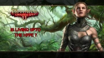 Divinity: Original Sin is living up to the Hype?  Initial Thoughts – Gamers’ Nation