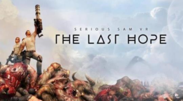 Serious Sam VR: The Last Hope Leaves Early Access, New Levels and Gameplay Features Added
