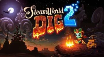 SteamWorld Dig 2 Review — A Fistful of Fun – Gaming Ape