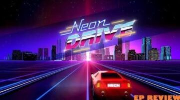 Neon Drive EP Review – (PS4) – GameEnthus