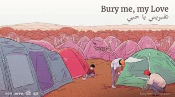 “Bury me, my Love” Tells a Touching Refugee Story Later This Month