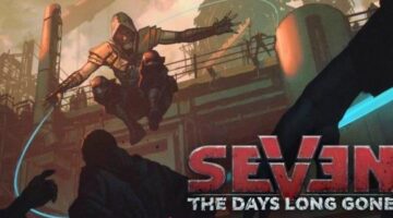 Seven: The Days Long Gone Release Date Announced, New Trailer