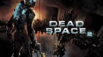 Former Visceral Dev Reveals Dead Space 2 cost 60 Million dollars to make