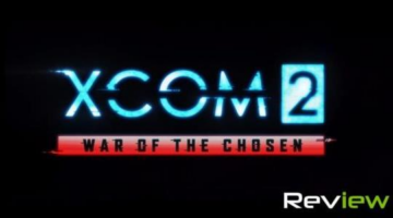 XCOM 2: War of the Chosen Review – Three’s Company | TechRaptor