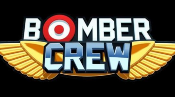 Bomber Crew PC Review – Muster, Battle & Panic Stations – Thumb Culture