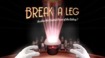 Break a Leg Brings its Full Experience to Samsung Gear VR Next Week