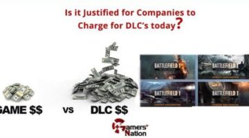 Is it Justified for Companies to Charge for DLC today?