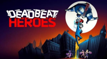 Deadbeat Heroes Review | PC Aficionado