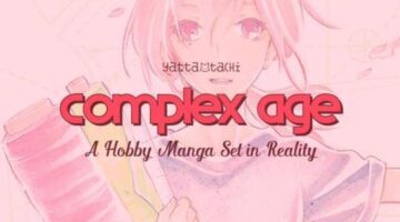 Complex Age: A Hobby Manga Set in Reality
